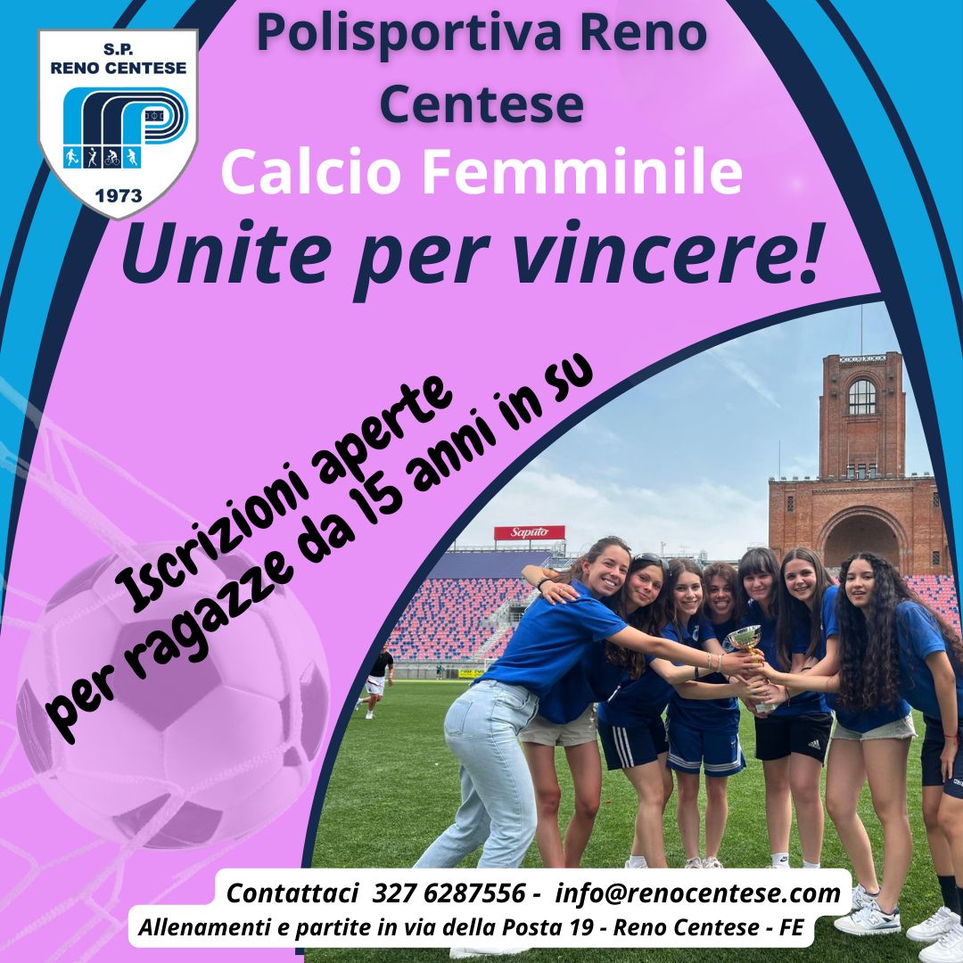 Calcio Femminile a Reno Centese stagione 24-25 – Iscrizione aperte – Unite per Vincere